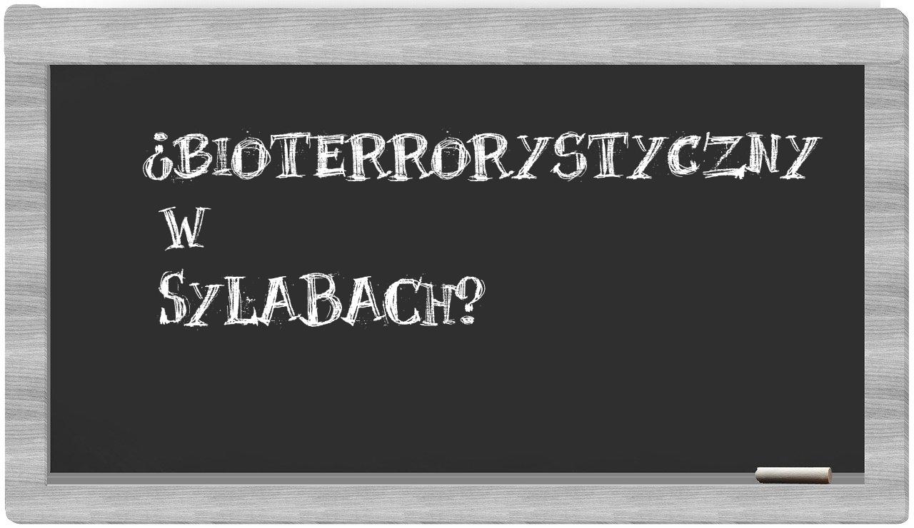 bioterrorystyczny in syllables
