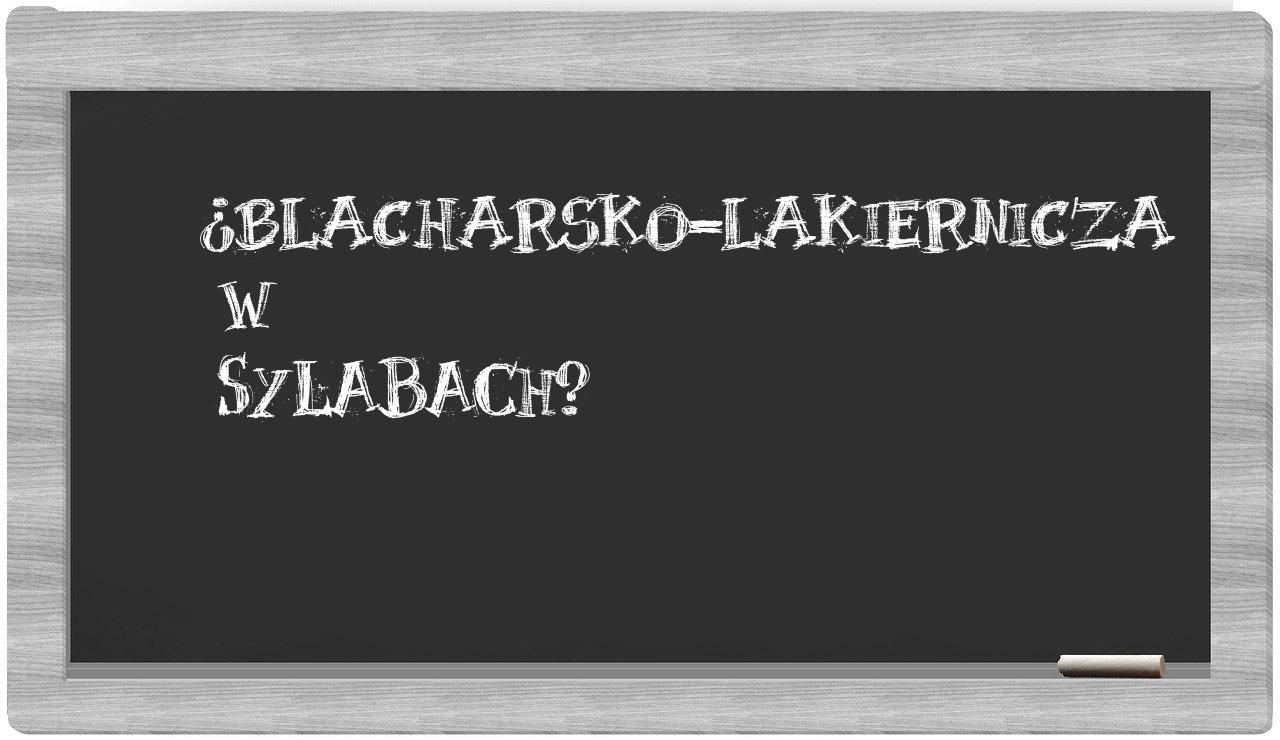 blacharsko-lakiernicza in syllables