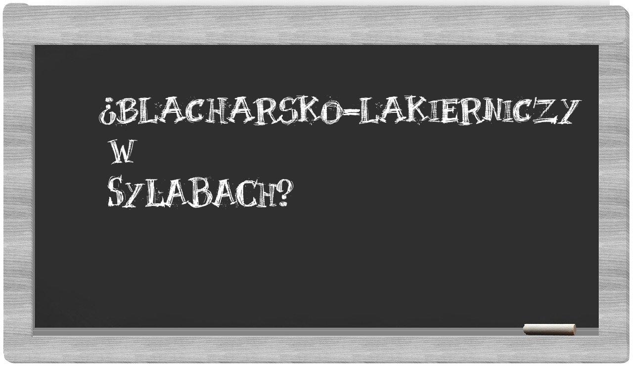 blacharsko-lakierniczy in syllables