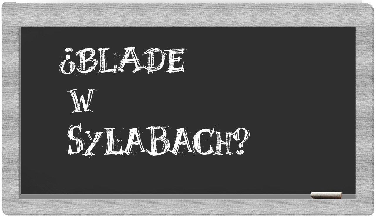 blade in syllables