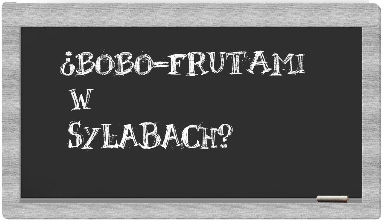 bobo-frutami in syllables