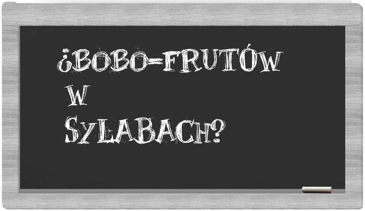 bobo-frutów in syllables