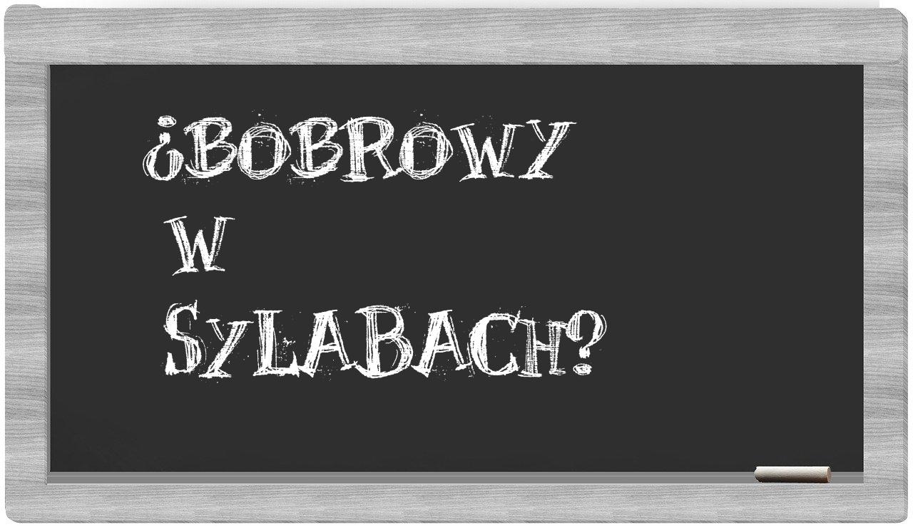 bobrowy in syllables