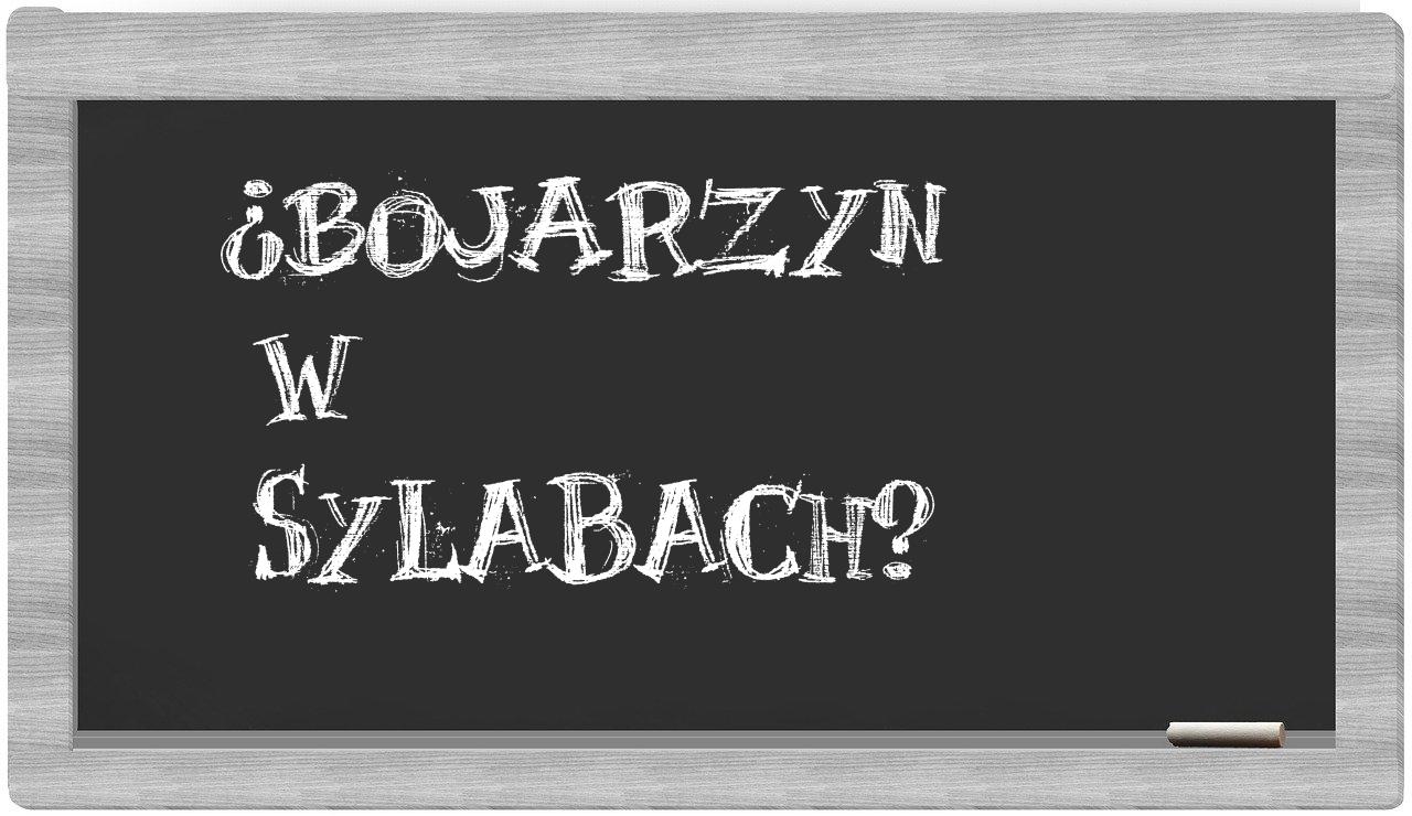 bojarzyn in syllables