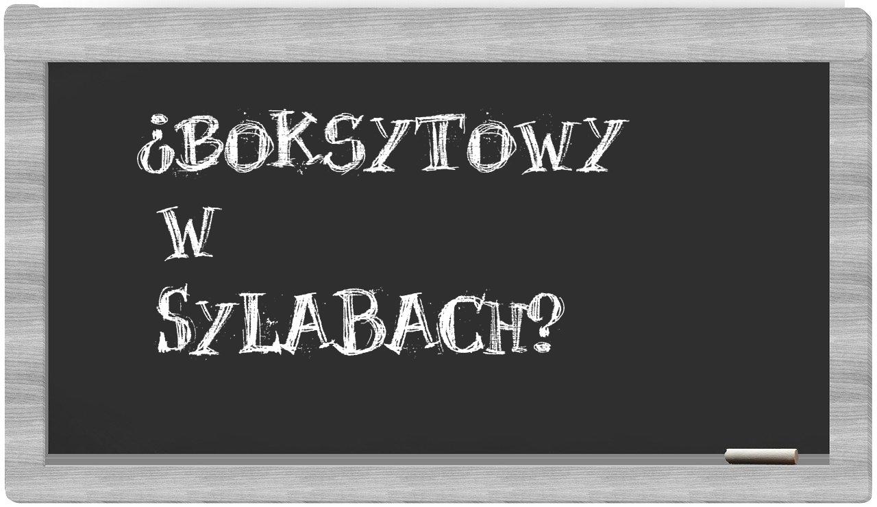 boksytowy in syllables