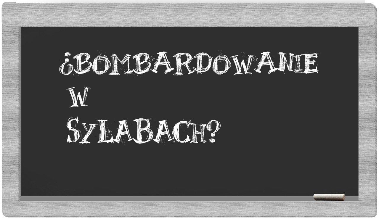 bombardowanie in syllables