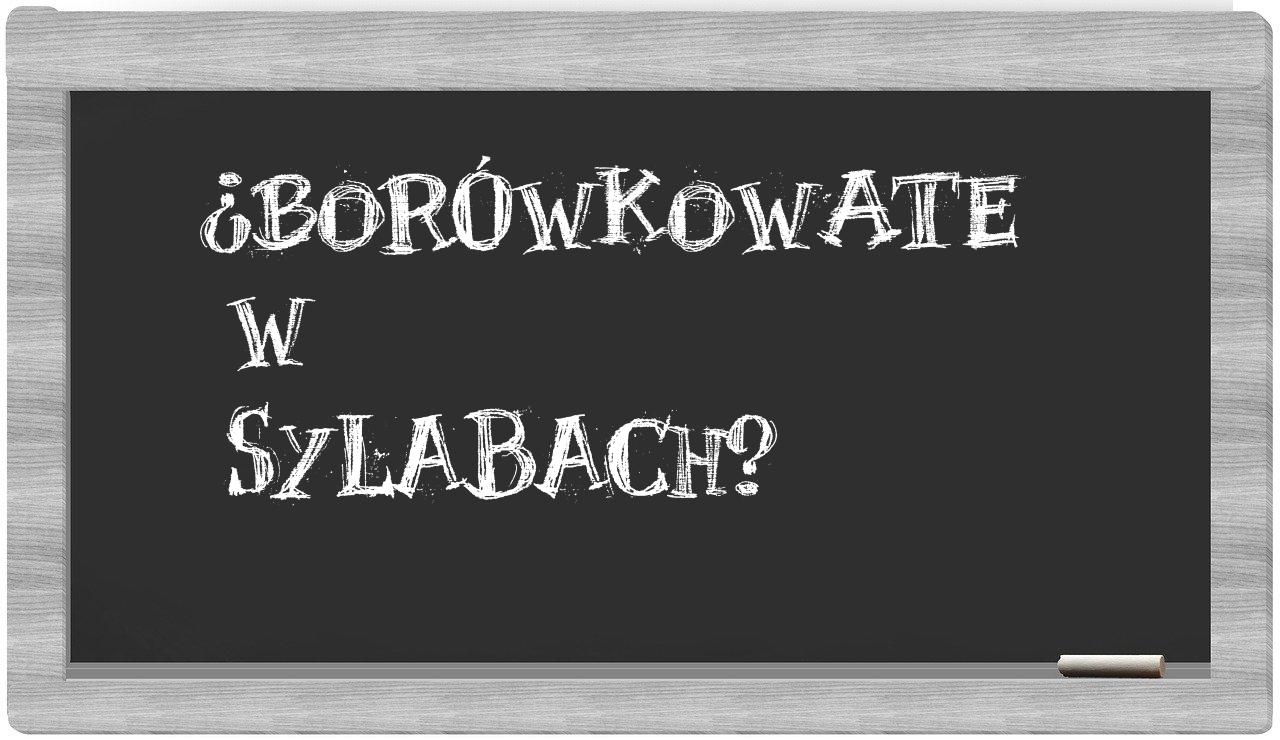 borówkowate in syllables