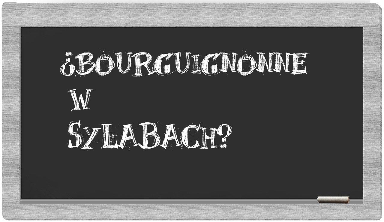 bourguignonne in syllables