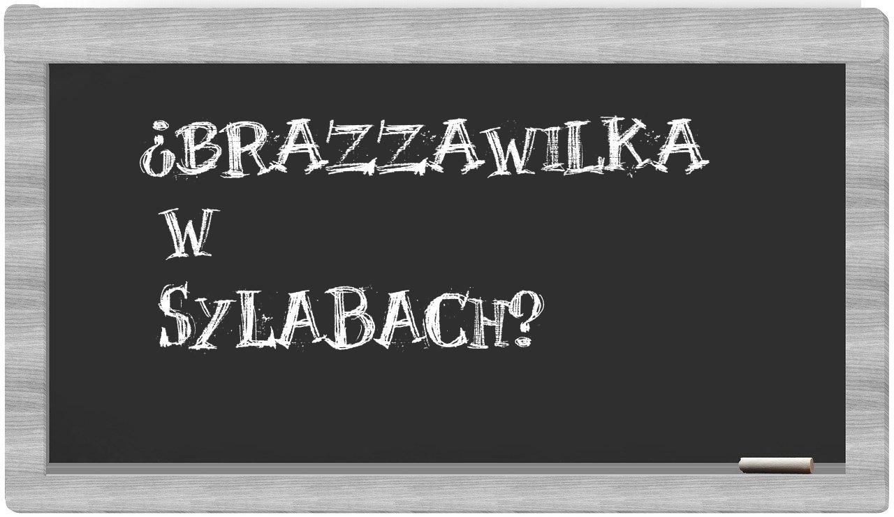 brazzawilka in syllables