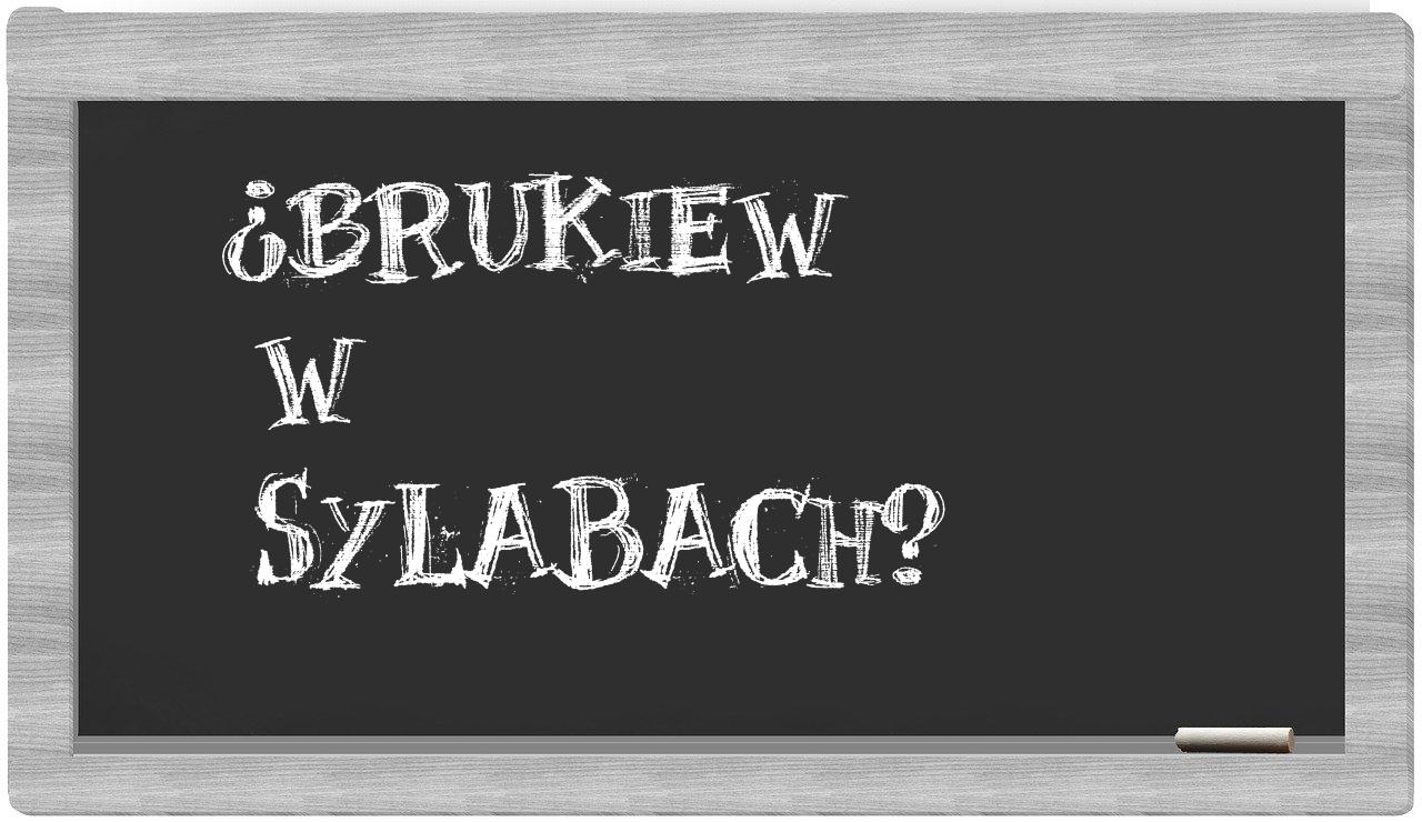 brukiew in syllables