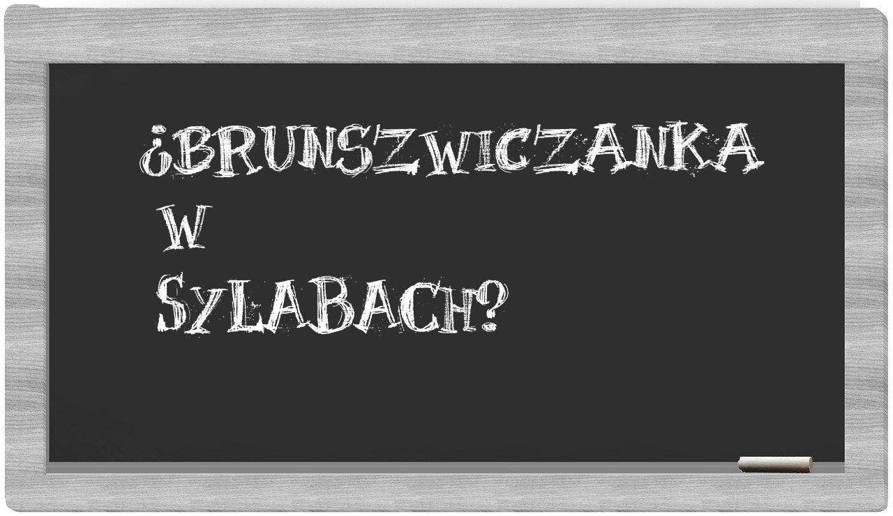 brunszwiczanka in syllables