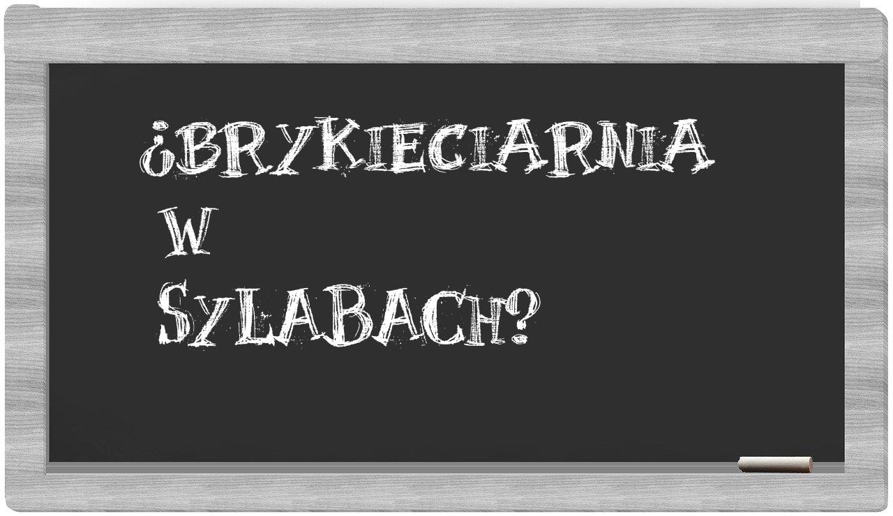 brykieciarnia in syllables
