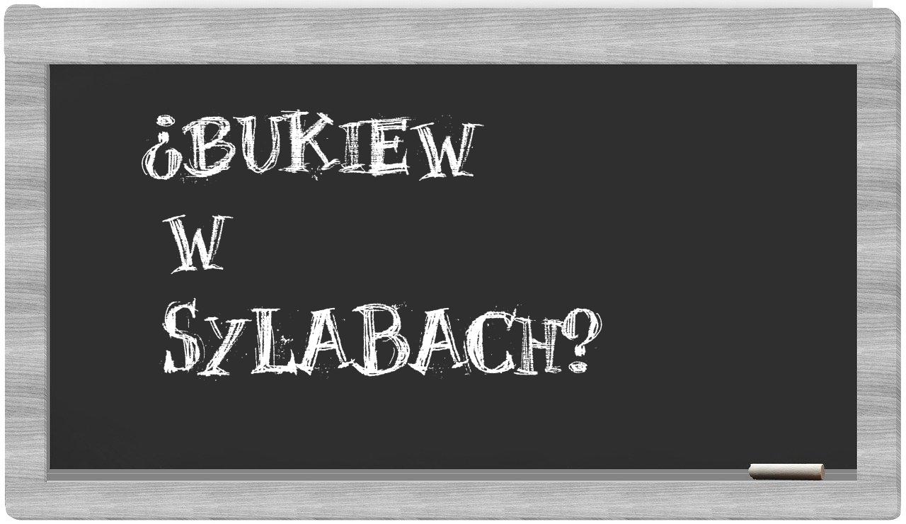 bukiew in syllables