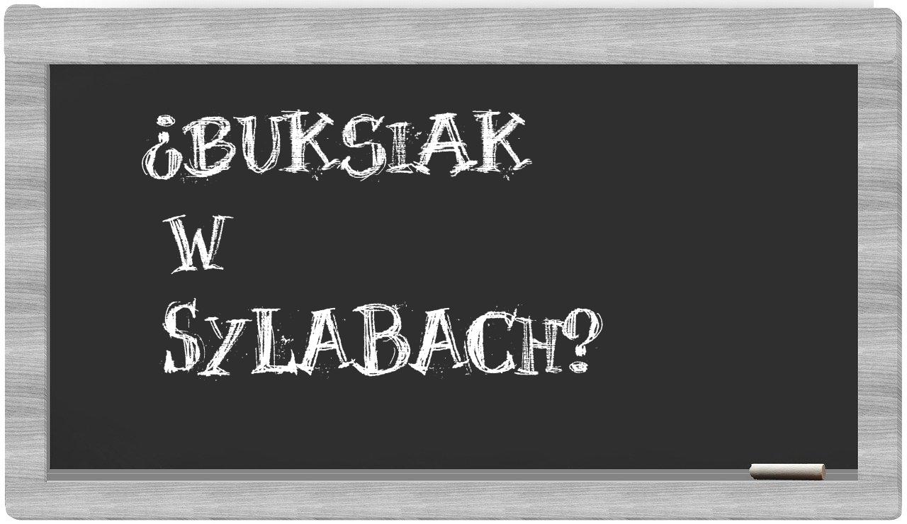 buksiak in syllables