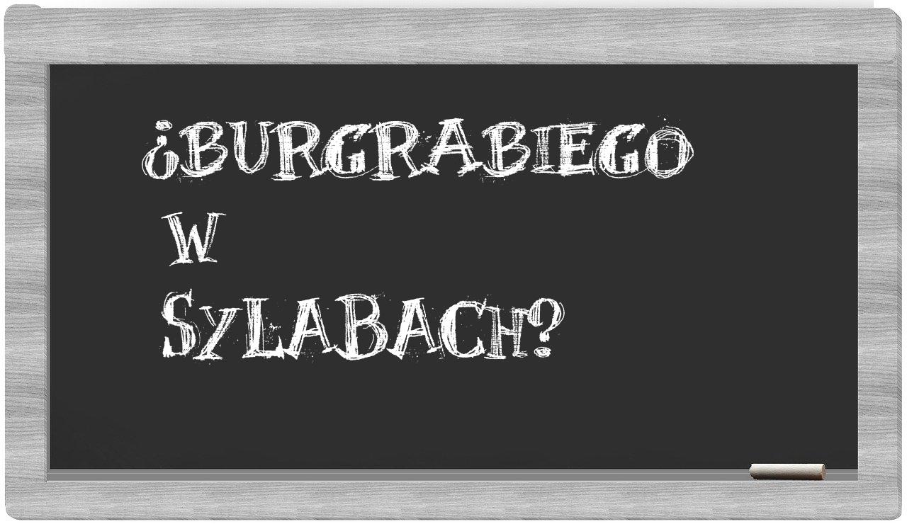 burgrabiego in syllables