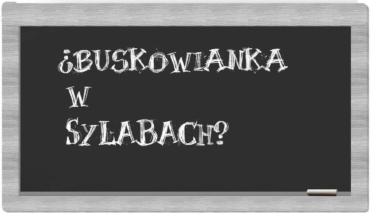 buskowianka in syllables