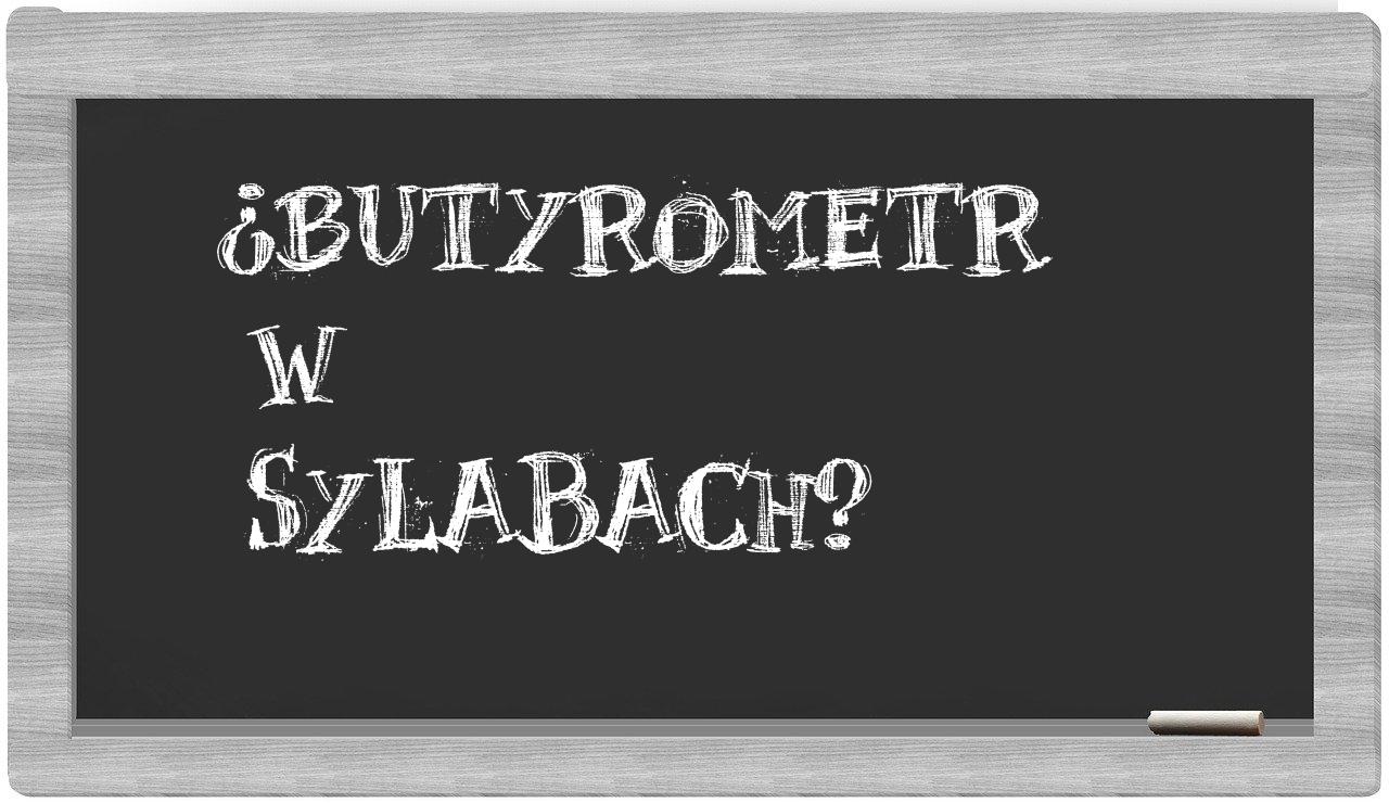 butyrometr in syllables