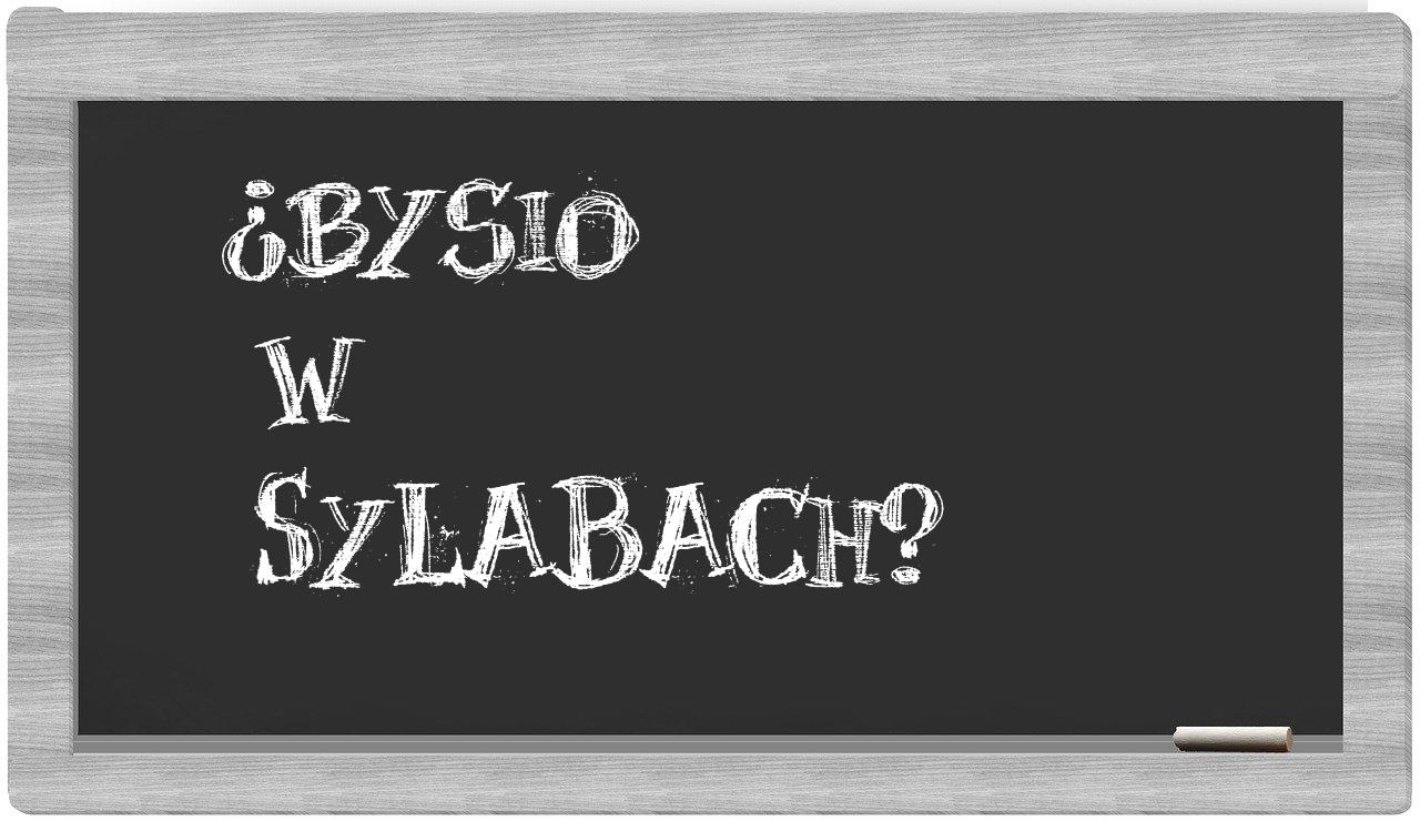 bysio in syllables
