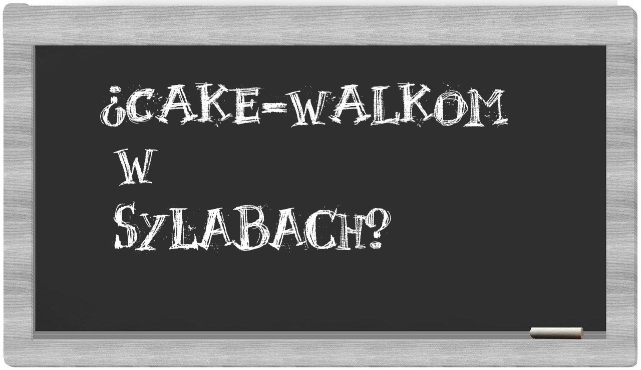 cake-walkom in syllables