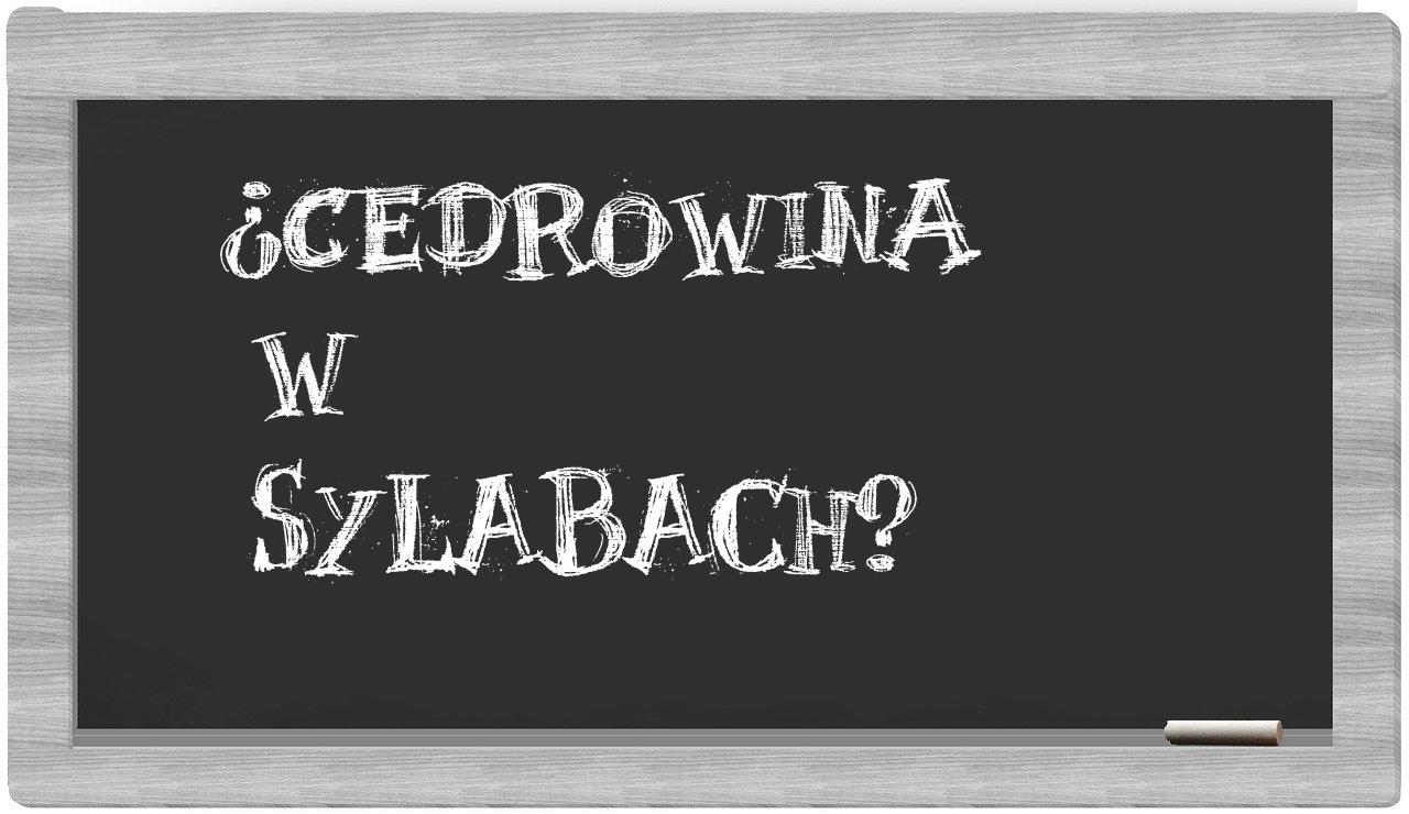 cedrowina in syllables