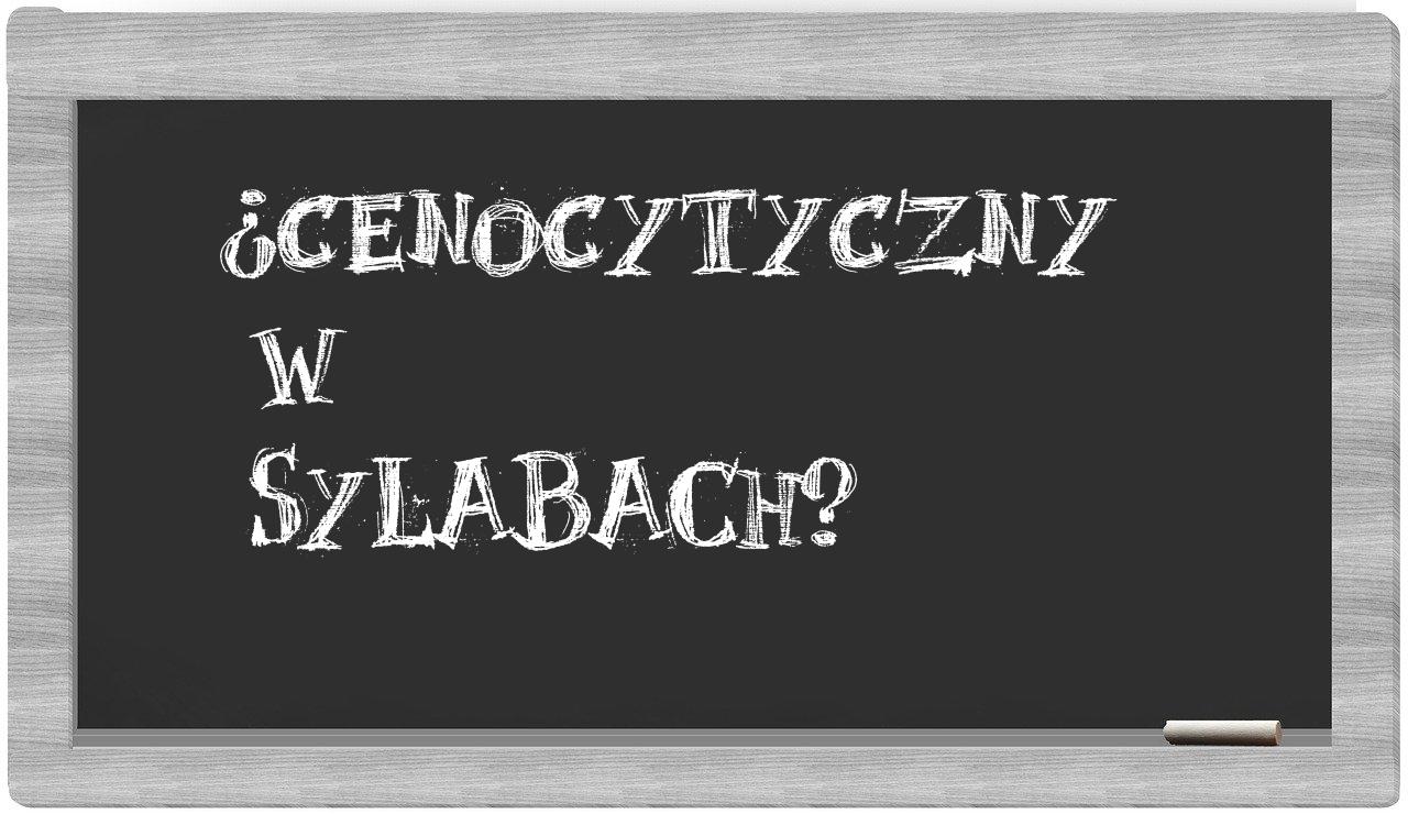 cenocytyczny in syllables