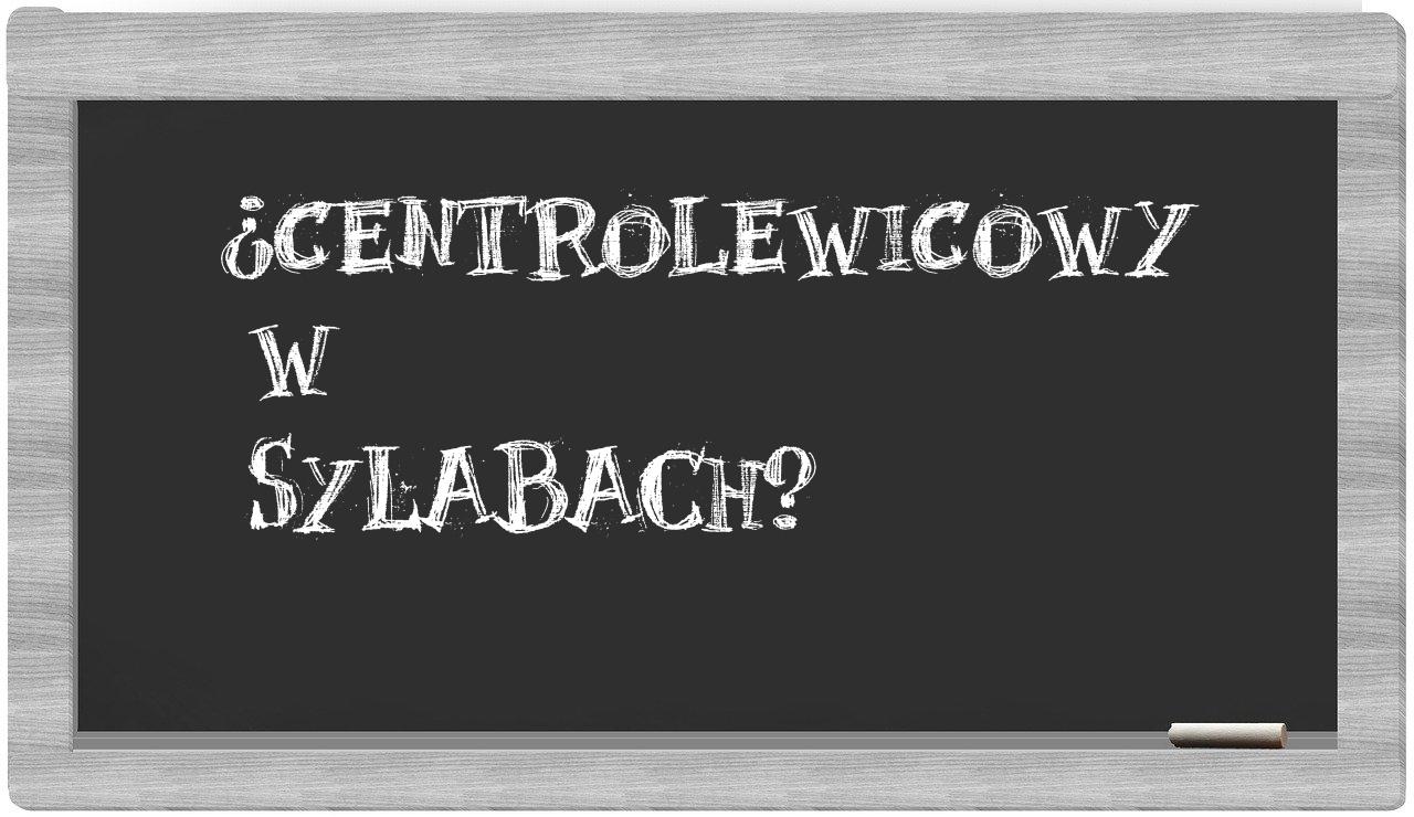 centrolewicowy in syllables
