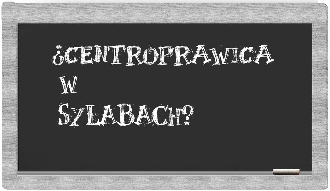 centroprawica in syllables