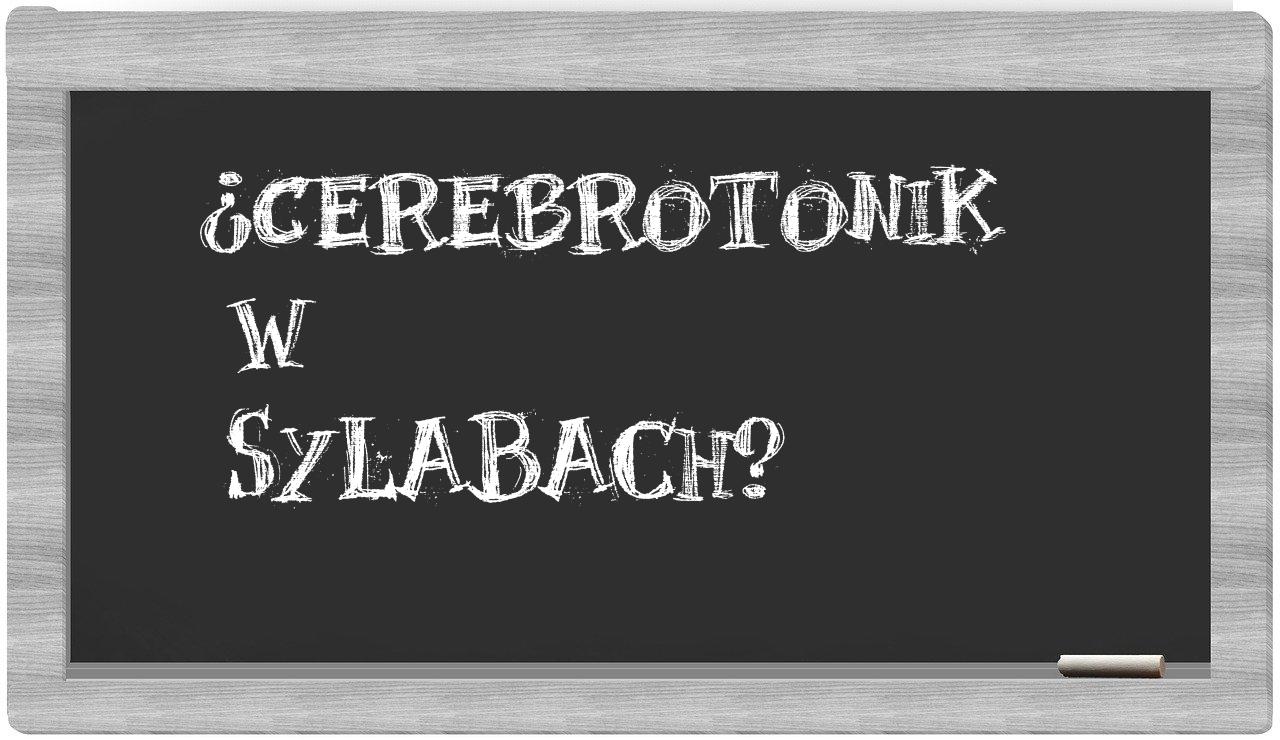 cerebrotonik in syllables