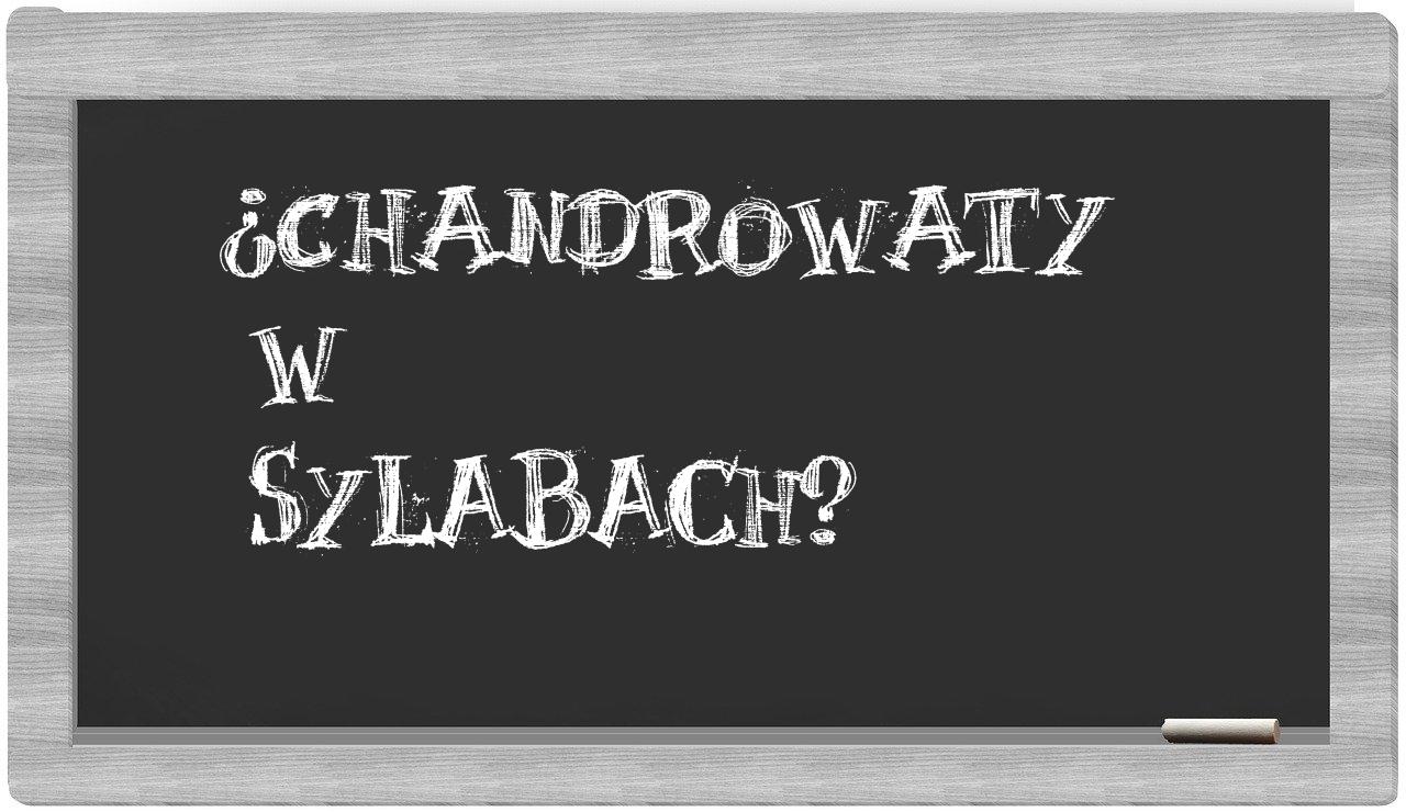 chandrowaty in syllables