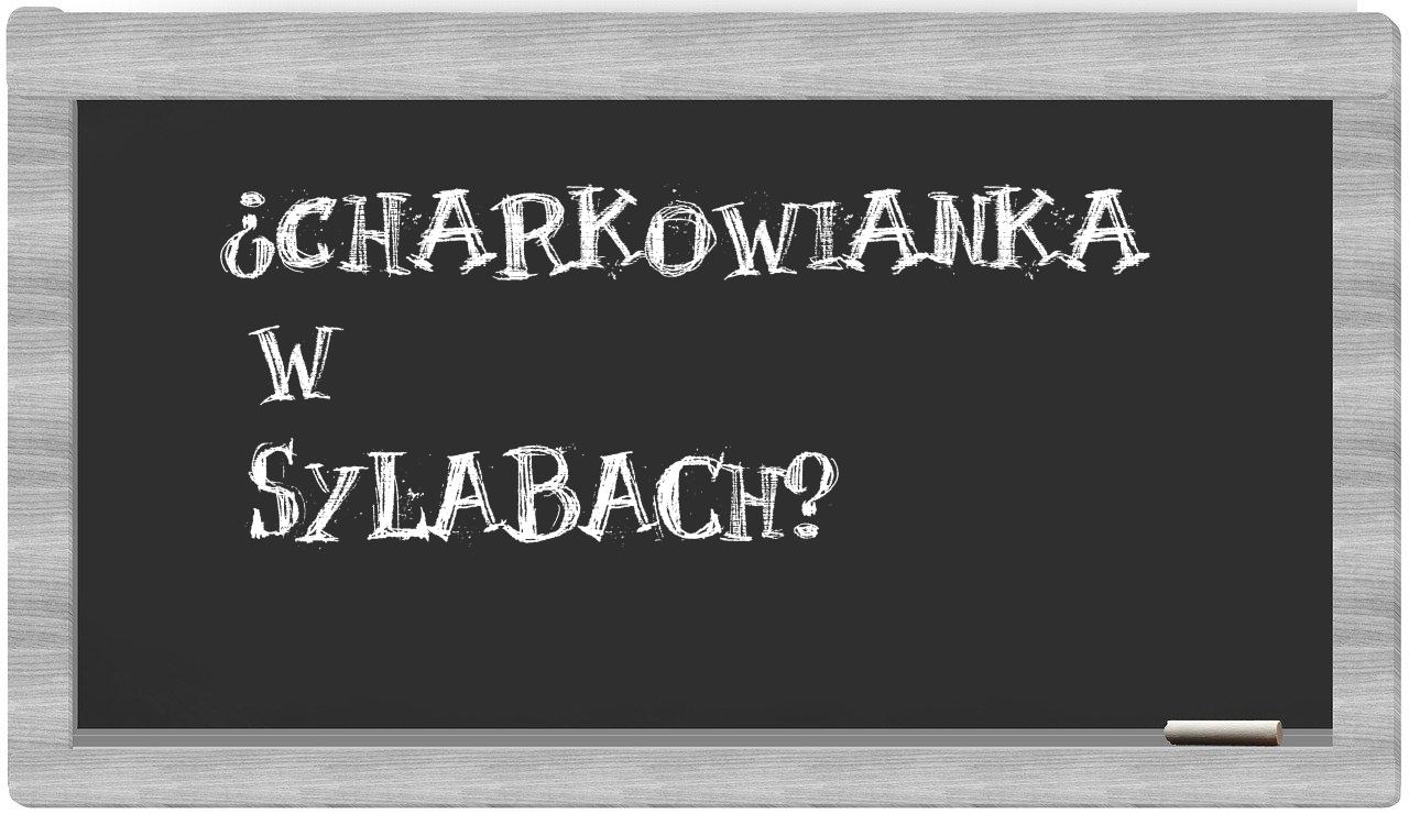 charkowianka in syllables