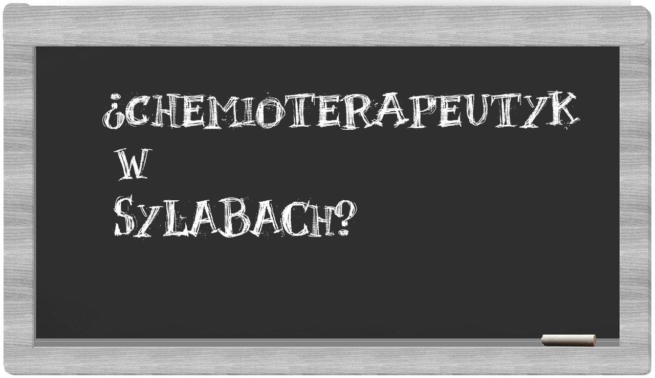 chemioterapeutyk in syllables