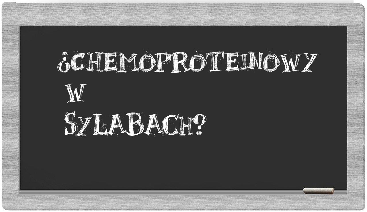 chemoproteinowy in syllables