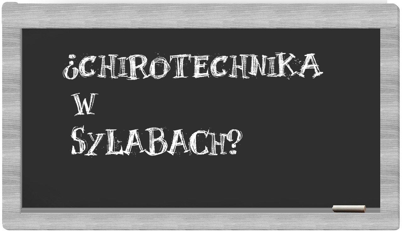 chirotechnika in syllables