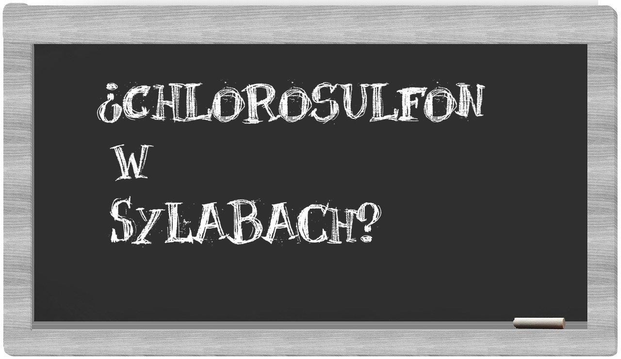 chlorosulfon in syllables