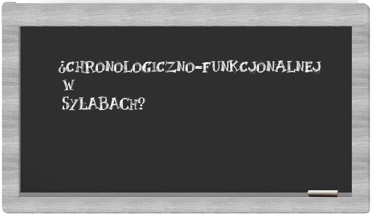chronologiczno-funkcjonalnej in syllables