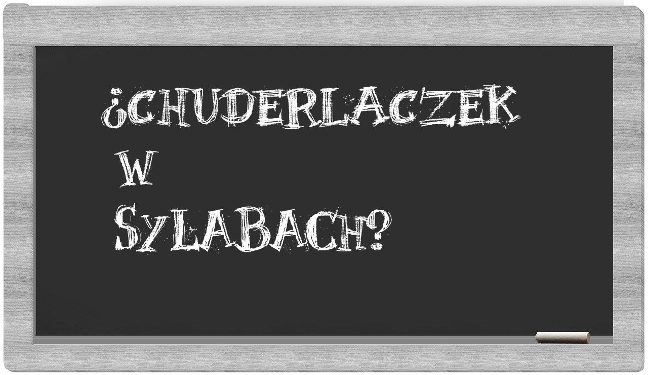 chuderlaczek in syllables