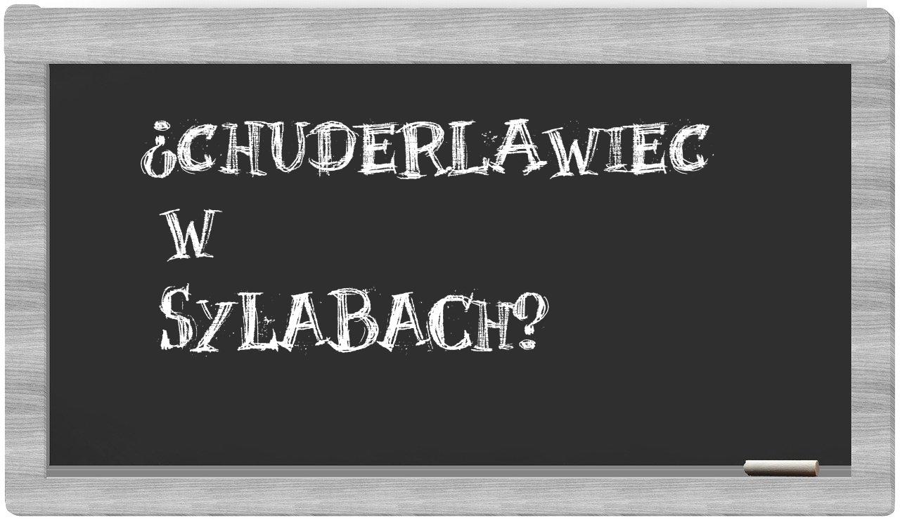 chuderlawiec in syllables