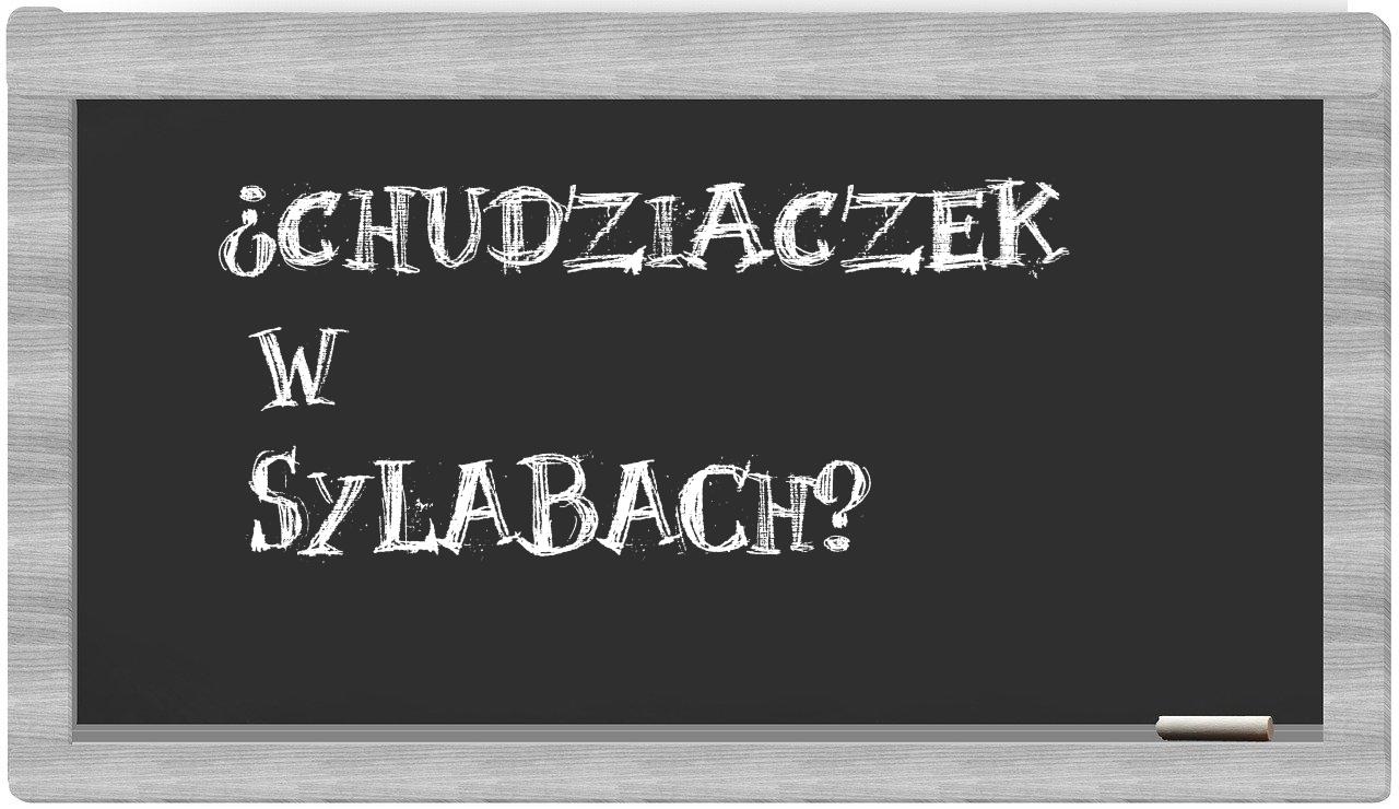 chudziaczek in syllables