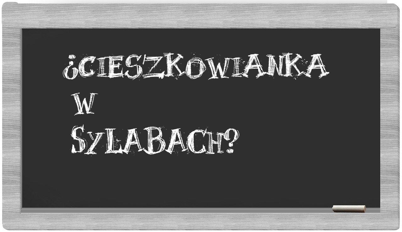 cieszkowianka in syllables