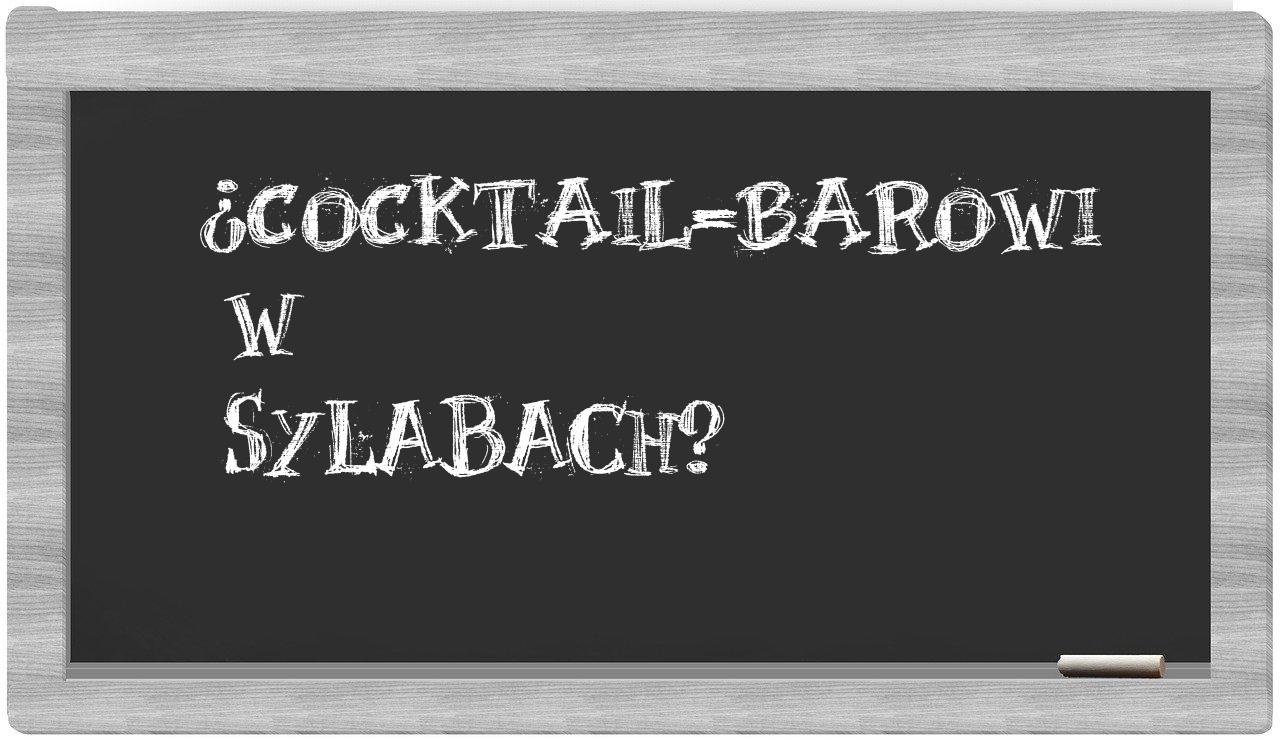 cocktail-barowi in syllables