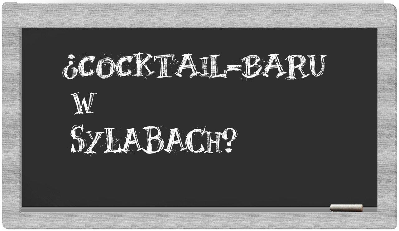 cocktail-baru in syllables