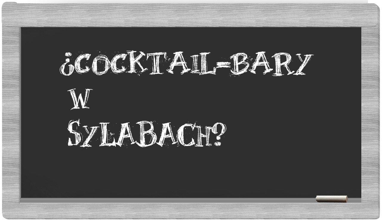 cocktail-bary in syllables